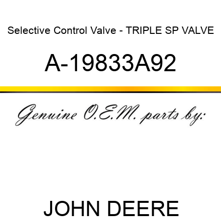 Selective Control Valve - TRIPLE SP VALVE A-19833A92