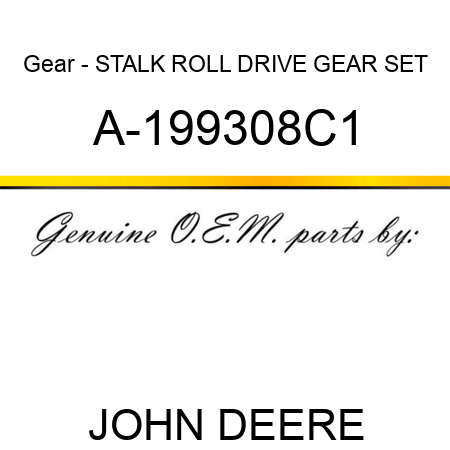 Gear - STALK ROLL DRIVE GEAR SET A-199308C1