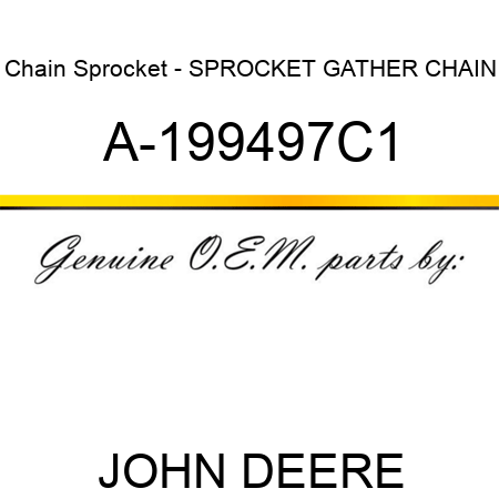 Chain Sprocket - SPROCKET, GATHER CHAIN A-199497C1