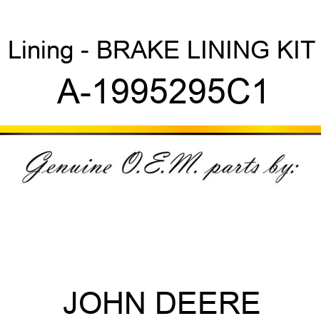 Lining - BRAKE LINING KIT A-1995295C1