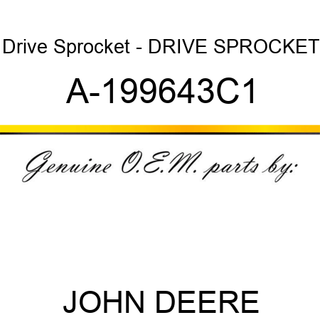 Drive Sprocket - DRIVE SPROCKET A-199643C1