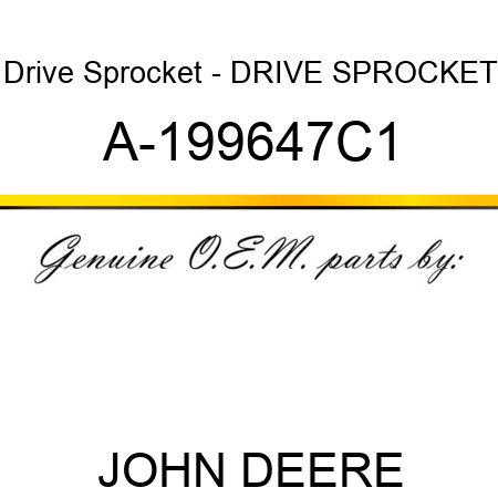 Drive Sprocket - DRIVE SPROCKET A-199647C1