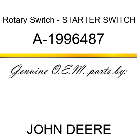 Rotary Switch - STARTER SWITCH A-1996487