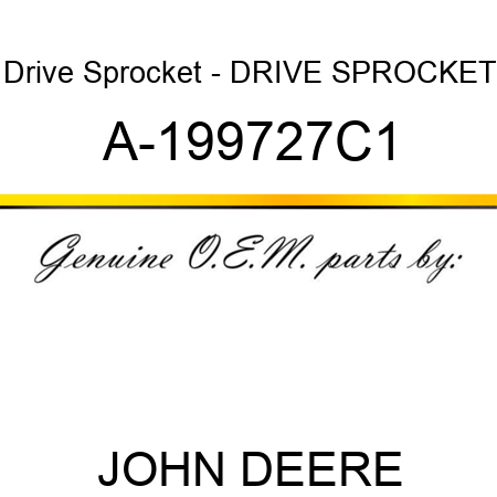 Drive Sprocket - DRIVE SPROCKET A-199727C1