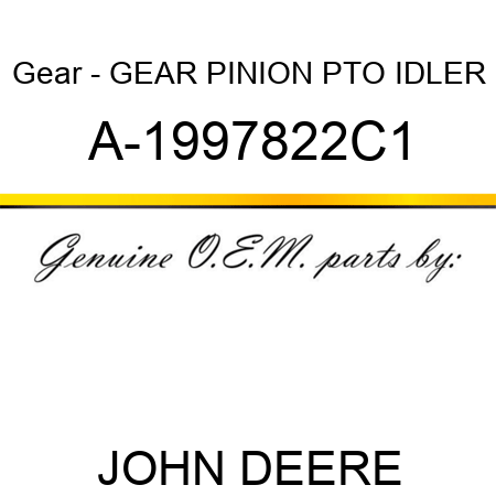 Gear - GEAR, PINION PTO IDLER A-1997822C1