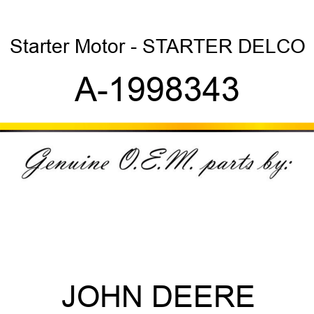 Starter Motor - STARTER, DELCO A-1998343