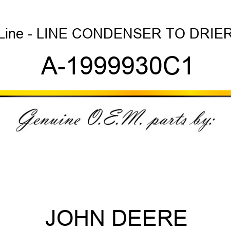Line - LINE, CONDENSER TO DRIER A-1999930C1