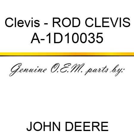 Clevis - ROD CLEVIS A-1D10035