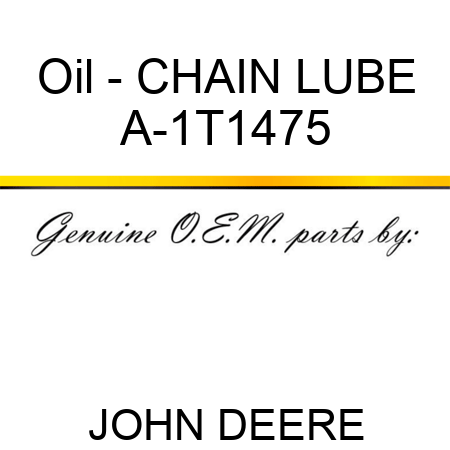 Oil - CHAIN LUBE A-1T1475