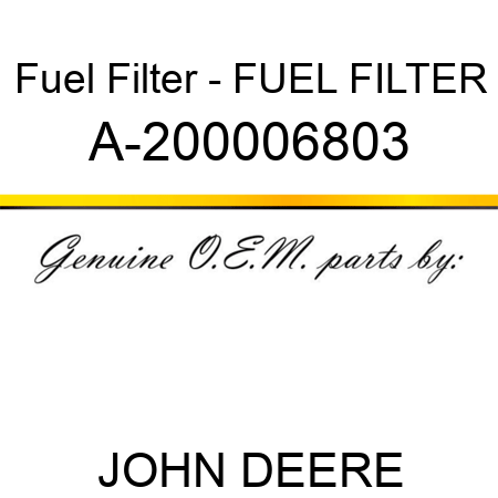 Fuel Filter - FUEL FILTER A-200006803