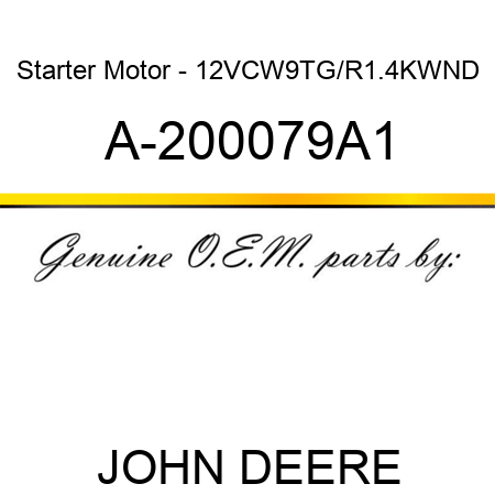 Starter Motor - 12V,CW,9T,G/R,1.4KW,ND A-200079A1