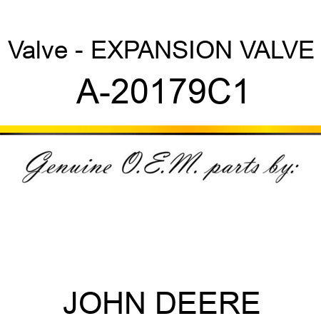 Valve - EXPANSION VALVE A-20179C1
