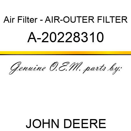 Air Filter - AIR-OUTER FILTER A-20228310
