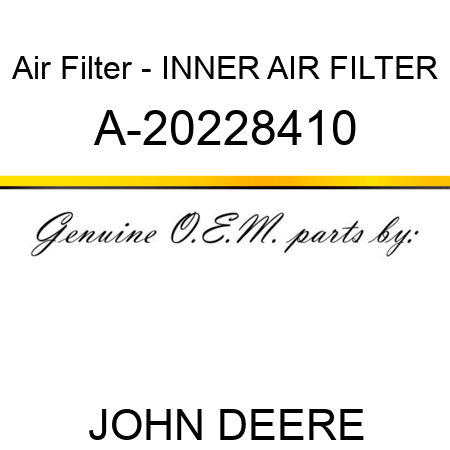 Air Filter - INNER AIR FILTER A-20228410