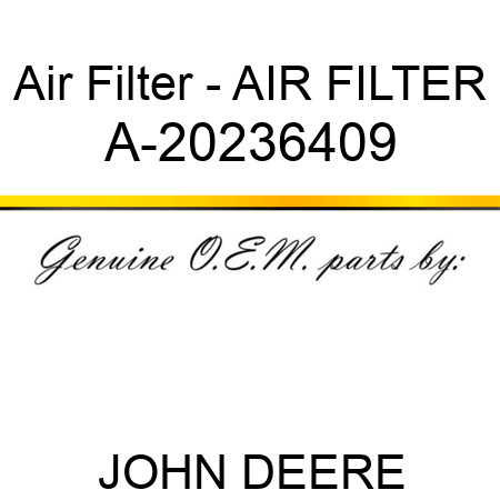 Air Filter - AIR FILTER A-20236409