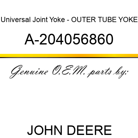 Universal Joint Yoke - OUTER TUBE YOKE A-204056860