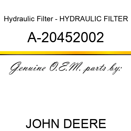 Hydraulic Filter - HYDRAULIC FILTER A-20452002
