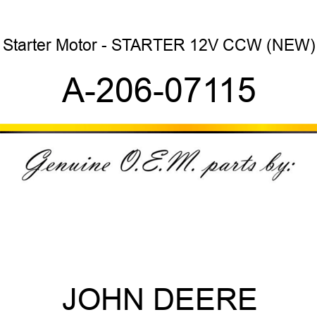 Starter Motor - STARTER, 12V, CCW, (NEW) A-206-07115