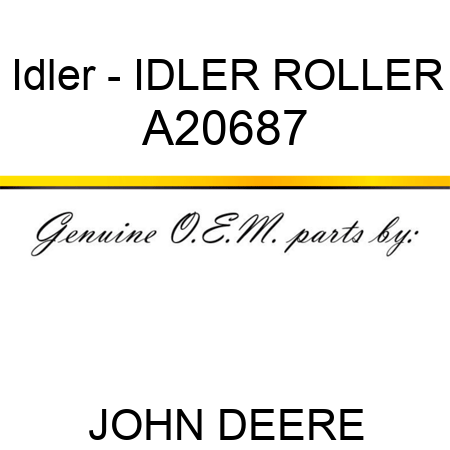 Idler - IDLER, ROLLER A20687
