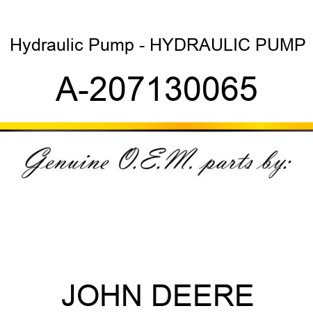 Hydraulic Pump - HYDRAULIC PUMP A-207130065