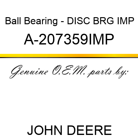Ball Bearing - DISC BRG IMP A-207359IMP