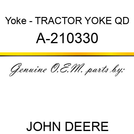Yoke - TRACTOR YOKE, QD A-210330