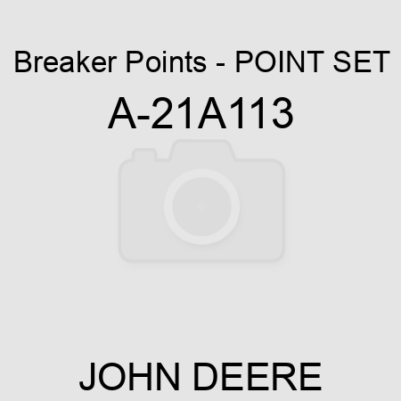Breaker Points - POINT SET A-21A113