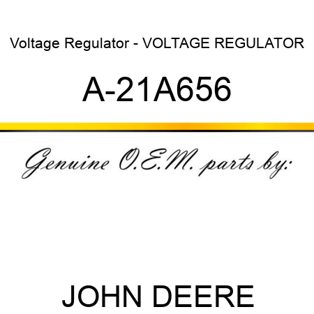 Voltage Regulator - VOLTAGE REGULATOR A-21A656