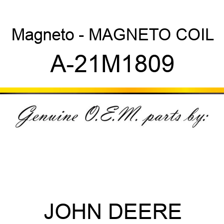 Magneto - MAGNETO COIL A-21M1809