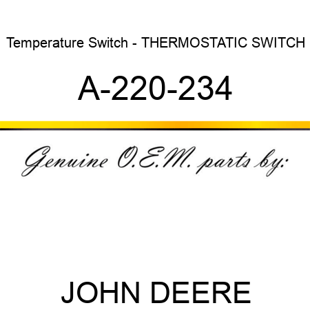 Temperature Switch - THERMOSTATIC SWITCH A-220-234