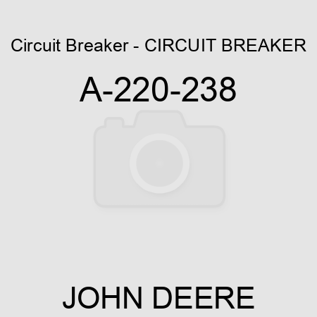 Circuit Breaker - CIRCUIT BREAKER A-220-238