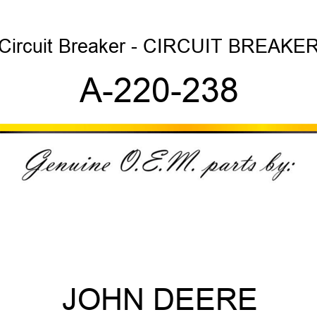 Circuit Breaker - CIRCUIT BREAKER A-220-238