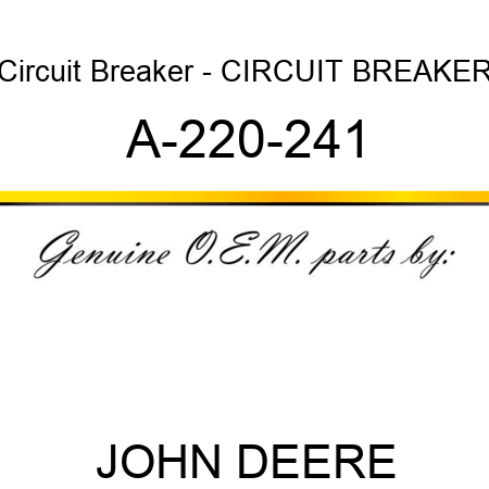 Circuit Breaker - CIRCUIT BREAKER A-220-241