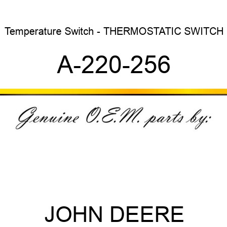 Temperature Switch - THERMOSTATIC SWITCH A-220-256