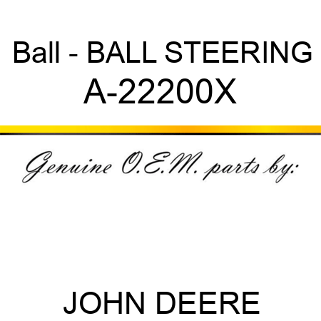 Ball - BALL, STEERING A-22200X