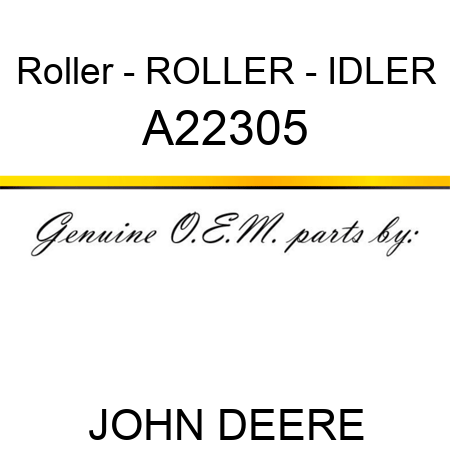 Roller - ROLLER - IDLER A22305