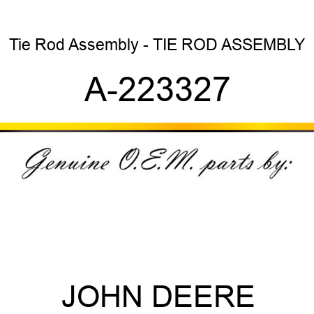 Tie Rod Assembly - TIE ROD ASSEMBLY A-223327