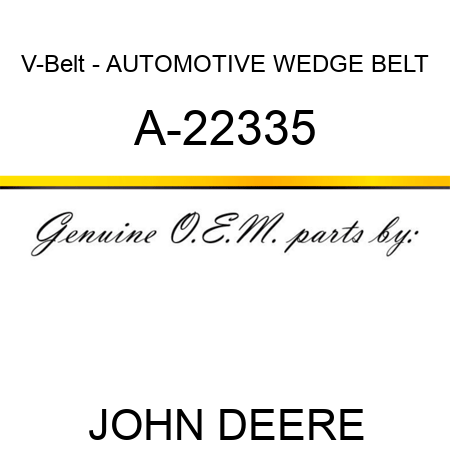 V-Belt - AUTOMOTIVE WEDGE BELT A-22335