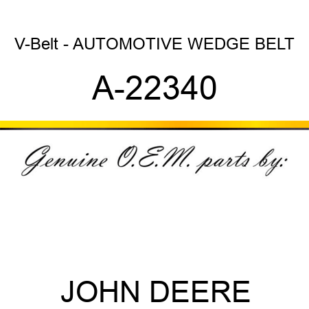 V-Belt - AUTOMOTIVE WEDGE BELT A-22340
