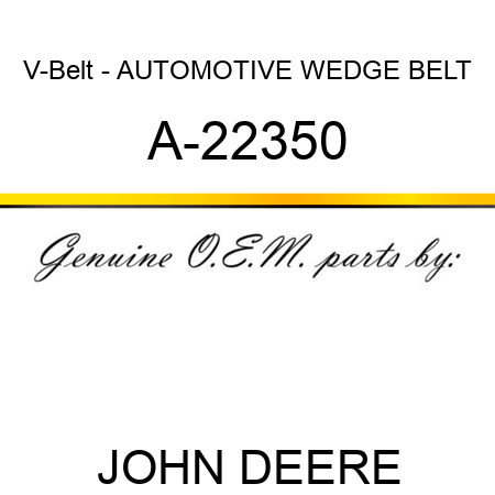 V-Belt - AUTOMOTIVE WEDGE BELT A-22350