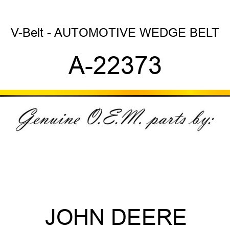 V-Belt - AUTOMOTIVE WEDGE BELT A-22373