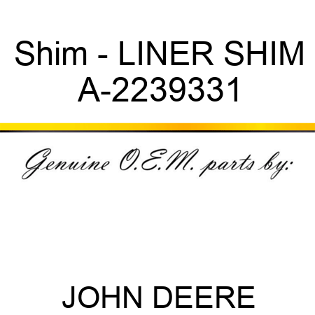 Shim - LINER SHIM A-2239331