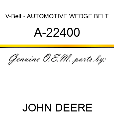 V-Belt - AUTOMOTIVE WEDGE BELT A-22400