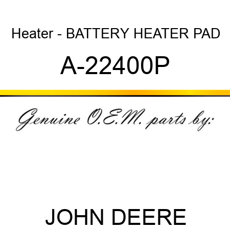 Heater - BATTERY HEATER PAD A-22400P