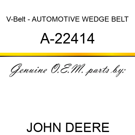 V-Belt - AUTOMOTIVE WEDGE BELT A-22414