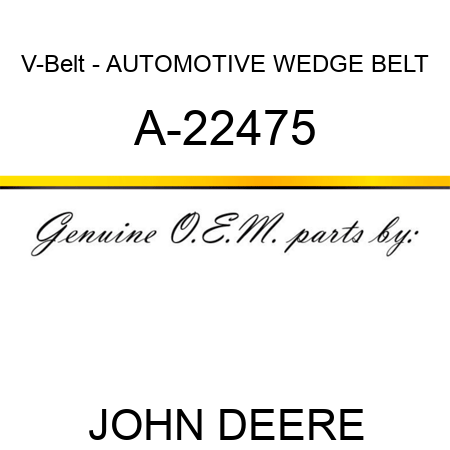 V-Belt - AUTOMOTIVE WEDGE BELT A-22475