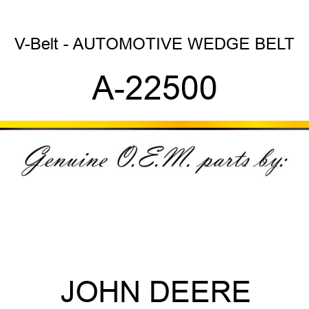 V-Belt - AUTOMOTIVE WEDGE BELT A-22500