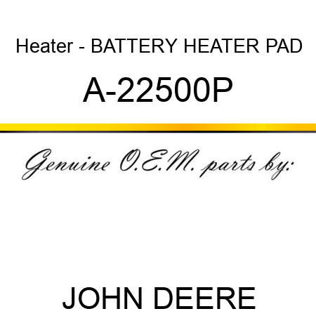 Heater - BATTERY HEATER PAD A-22500P
