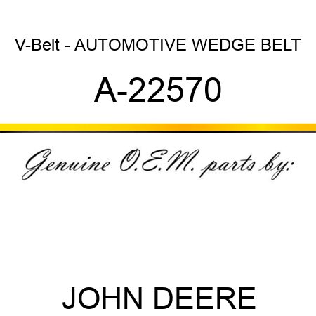 V-Belt - AUTOMOTIVE WEDGE BELT A-22570