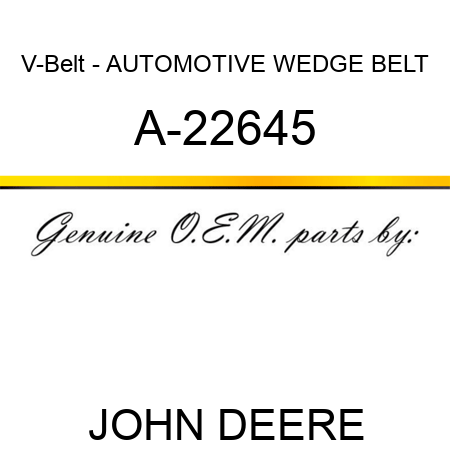 V-Belt - AUTOMOTIVE WEDGE BELT A-22645